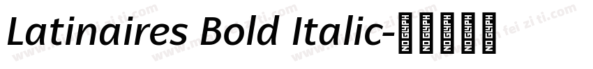 Latinaires Bold Italic字体转换